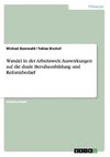 Wandel in der Arbeitswelt: Auswirkungen auf die duale Berufsausbildung und Reformbedarf