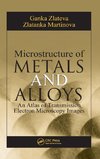 Zlateva, G: Microstructure of Metals and Alloys