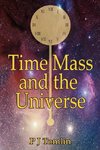 Time Mass and the Universe