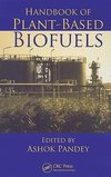 Handbook of Plant-Based Biofuels