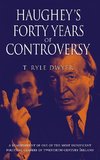 Haughey's Forty Years of Controversy