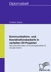 Kommunikations- und Koordinationsbedarfe in verteilten DV-Projekten