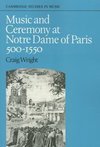 Music and Ceremony at Notre Dame of Paris, 500-1550