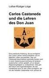 Carlos Castaneda und die Lehren des Don Juan