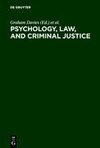 Psychology, Law, and Criminal Justice