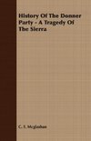 History of the Donner Party - A Tragedy of the Sierra