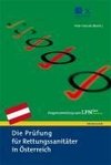 Die Prüfung für Rettungssanitäter in Österreich. Fragensammlung zum LPN-San Österreich