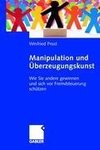 Manipulation und Überzeugungskunst