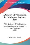 A Century Of Universalism In Philadelphia And New York