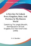 A New Key To Unlock Every Kingdom, State, And Province In The Known World