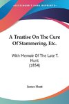 A Treatise On The Cure Of Stammering, Etc.