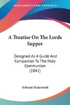 A Treatise On The Lords Supper