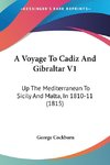 A Voyage To Cadiz And Gibraltar V1