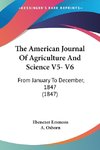 The American Journal Of Agriculture And Science V5- V6