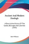 Ancient And Modern Denbigh