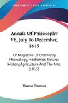 Annals Of Philosophy V6, July To December, 1815