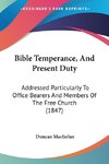 Bible Temperance, And Present Duty