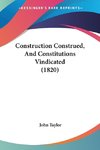 Construction Construed, And Constitutions Vindicated (1820)