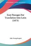 Easy Passages For Translation Into Latin (1873)