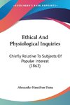 Ethical And Physiological Inquiries