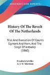 History Of The Revolt Of The Netherlands