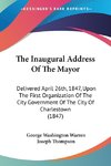 The Inaugural Address Of The Mayor