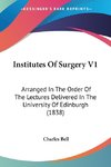 Institutes Of Surgery V1