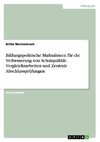 Bildungspolitische Maßnahmen für die Verbesserung von Schulquälität: Vergleichsarbeiten und Zentrale Abschlussprüfungen