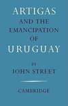 Artigas and the Emancipation of Uruguay