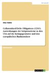 Collateralized Debt Obligations (CDO). Auswirkungen der Subprimekrise in den USA auf die Ratingagenturen und den europäischen Bankensektor