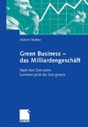 Green Business - das Milliardengeschäft