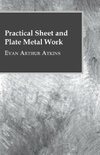 Practical Sheet And Plate Metal Work