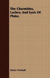 The Charmides, Laches, And Lysis Of Plato;