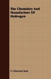 The Chemistry And Manufacture Of Hydrogen