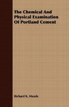 The Chemical And Physical Examination Of Portland Cement