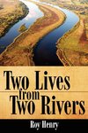 Two Lives from Two Rivers