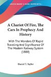 A Chariot Of Fire, The Cars In Prophecy And History