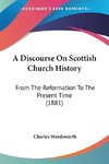 A Discourse On Scottish Church History