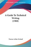 A Guide To Technical Writing (1908)