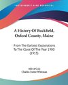 A History Of Buckfield, Oxford County, Maine