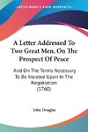 A Letter Addressed To Two Great Men, On The Prospect Of Peace