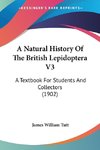 A Natural History Of The British Lepidoptera V3