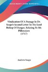 Vindication Of A Passage In Dr. Snape's Second Letter To The Lord Bishop Of Bangor, Relating To Mr. Pillonniere (1717)