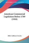 American Commercial Legislation Before 1789 (1910)