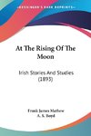 At The Rising Of The Moon