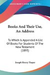 Books And Their Use, An Address