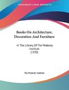 Books On Architecture, Decoration And Furniture