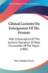 Clinical Lectures On Enlargement Of The Prostate