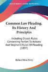 Common Law Pleading, Its History And Principles