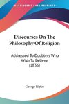 Discourses On The Philosophy Of Religion